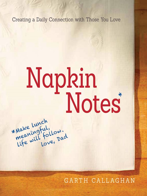Title details for Napkin Notes by W. Garth Callaghan - Available